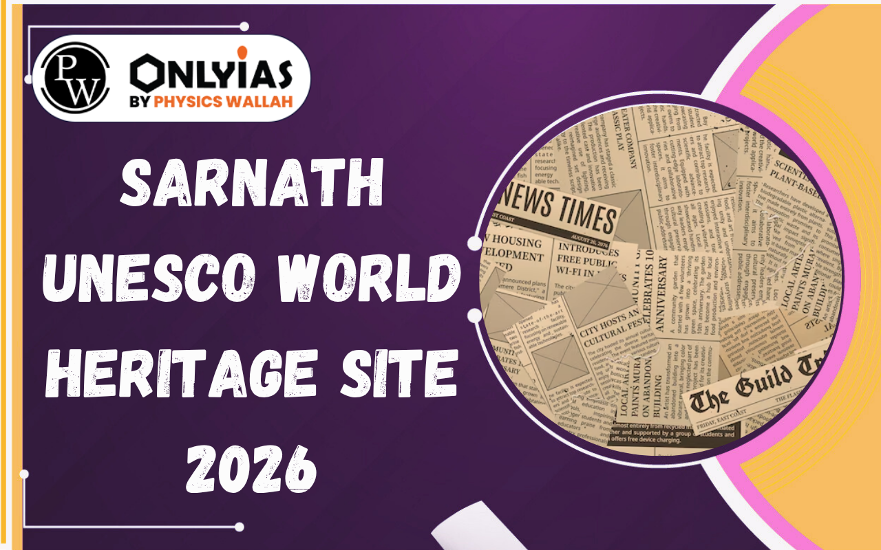 Sarnath UNESCO World Heritage Site 2026: History, Significance & Key Facts