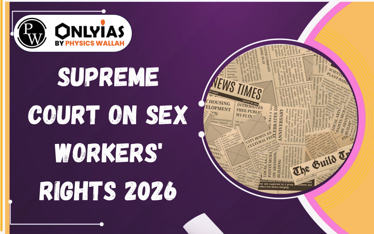 Supreme Court on Sex Workers’ Rights 2026: Dignity, Consent & Autonomy