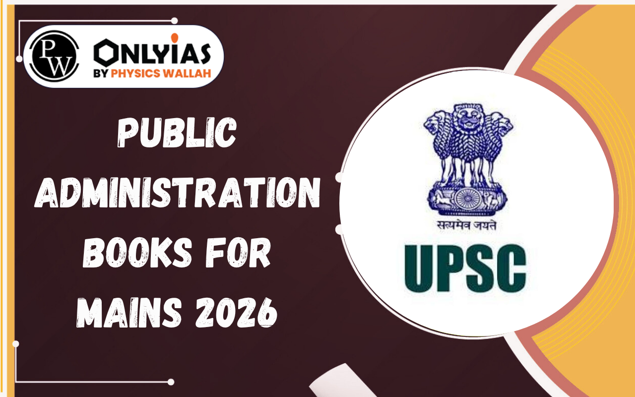 Public Administration Books for Mains 2026: Check Paper 1 and Paper 2 Booklist