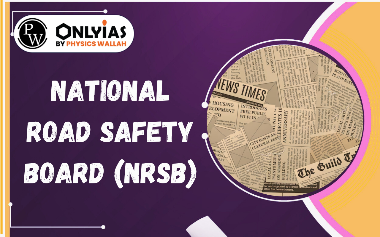 National Road Safety Board (NRSB): Functions, Objectives & Road Safety