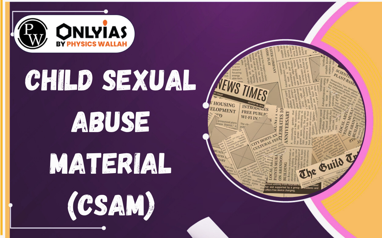 Child Sexual Abuse Material (CSAM): Laws, Meta Case & Digital Safety in India