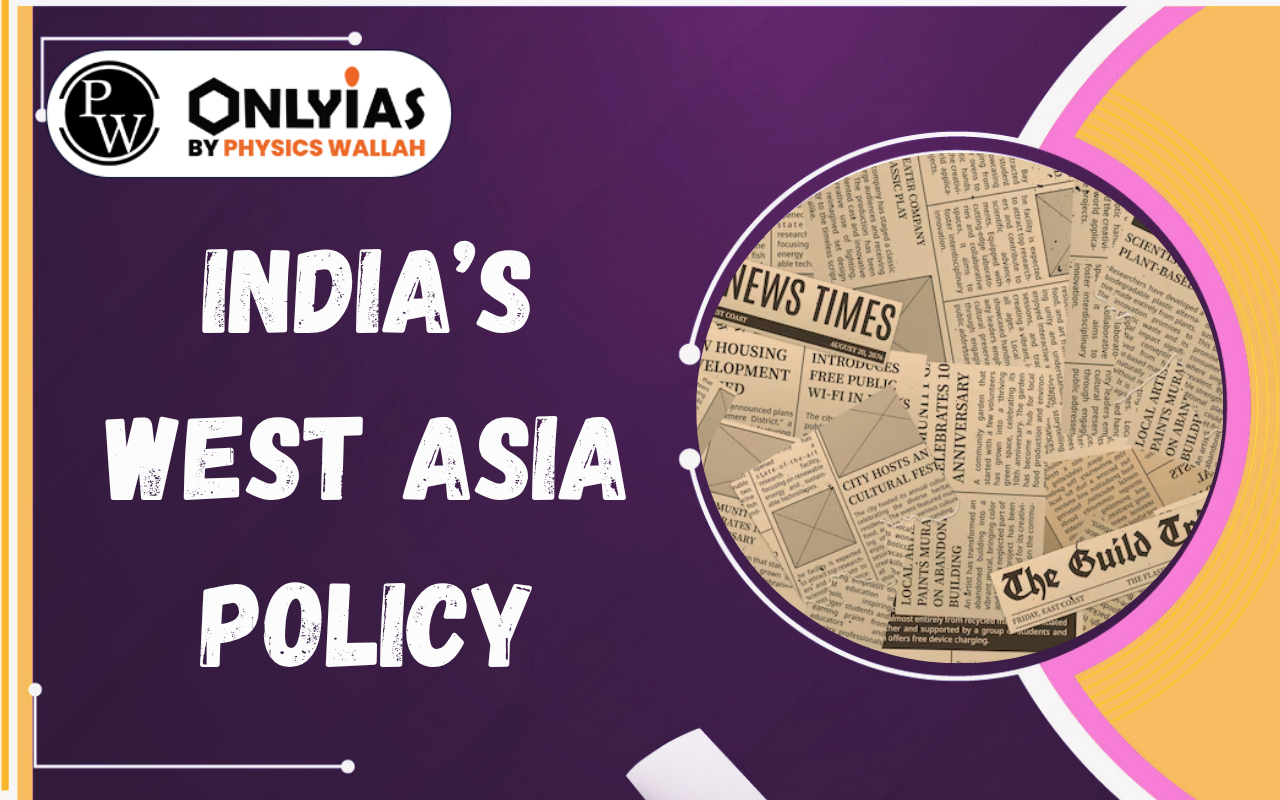India’s West Asia Policy: Strategic Autonomy, Israel, Iran & Gulf Relations