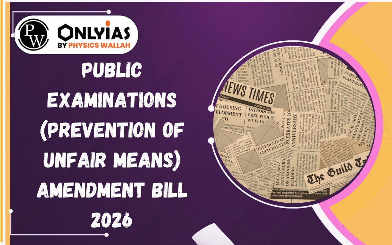 Public Examinations (Prevention of Unfair Means) Amendment Bill 2026: Key Changes & Provisions