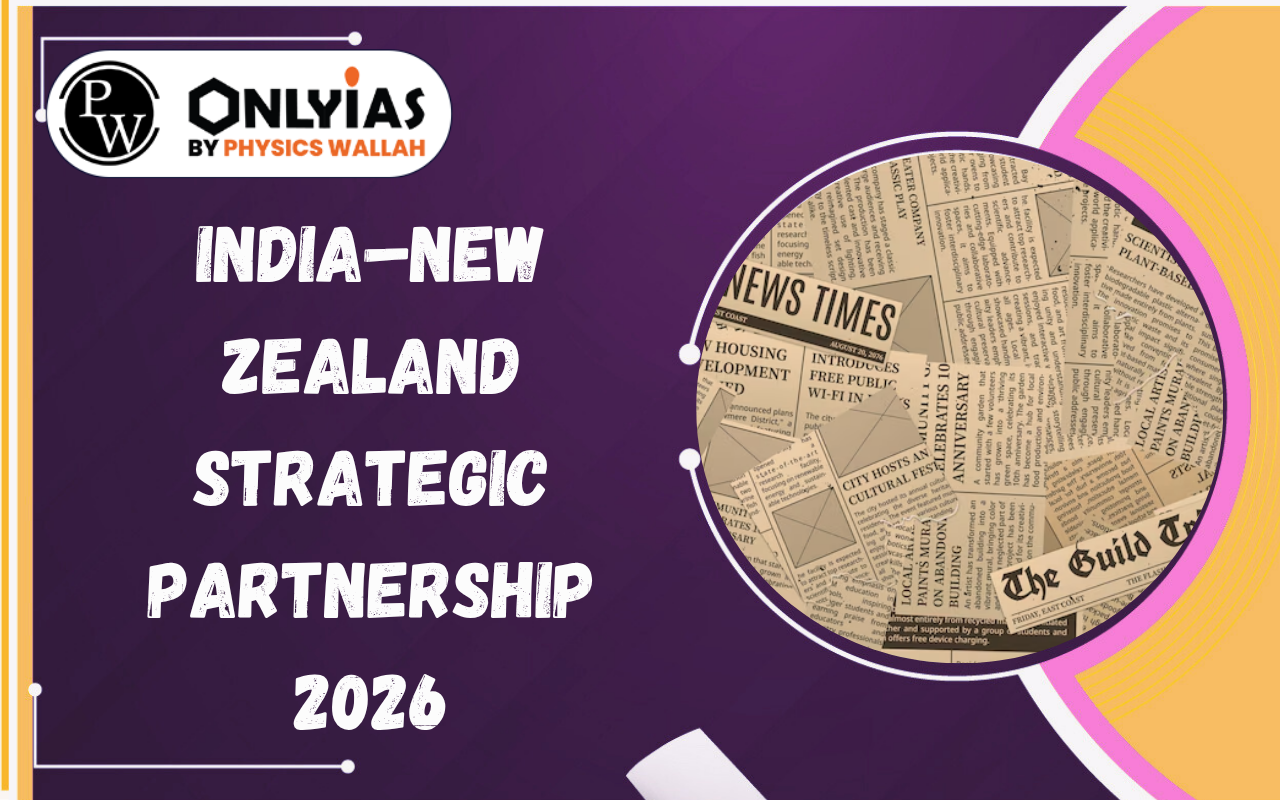 India–New Zealand Strategic Partnership 2026: Key Outcomes & Roadmap 2030