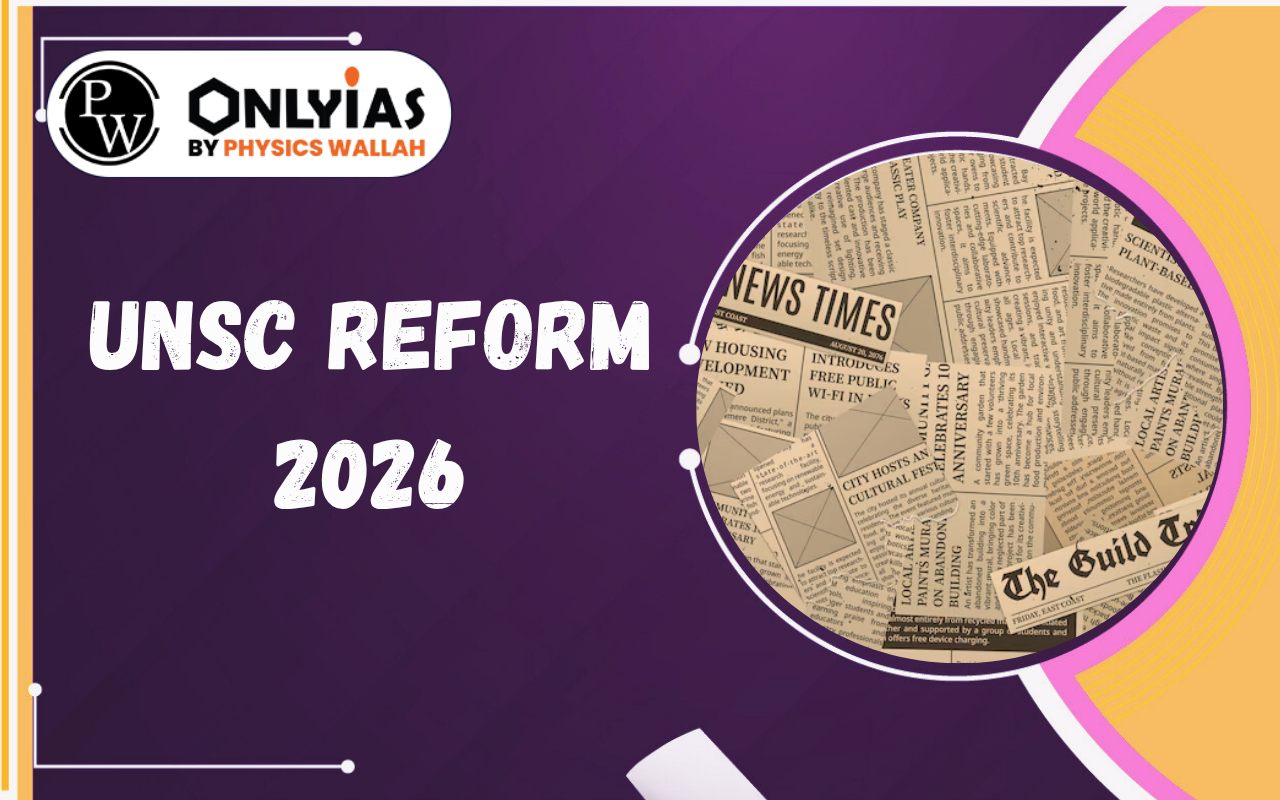 UNSC Reform 2026: India’s Permanent Membership Bid, G4, L.69 & IGN Explained