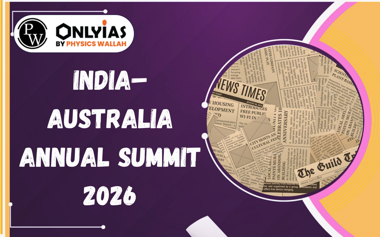 India–Australia Annual Summit 2026: Key Outcomes & Strategic Partnership