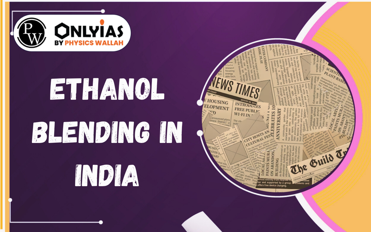 Ethanol Blending in India: Benefits, Challenges & the Way Forward