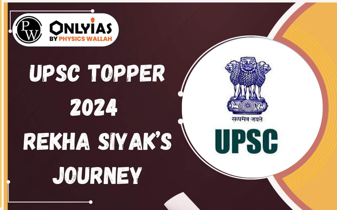 UPSC Topper 2024 Rekha Siyak’s Journey: From Leaving Her Job to Securing AIR 176 With PW OnlyIAS
