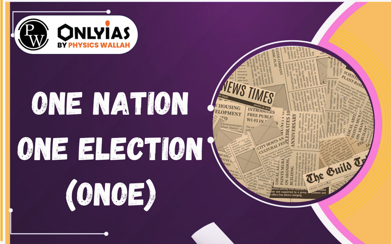 One Nation One Election (ONOE): Balancing Electoral Efficiency and Federalism