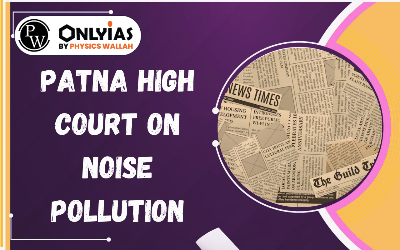Patna High Court on Noise Pollution: DJ and Loudspeaker Rules Explained