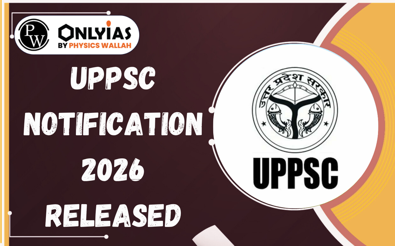 UPPSC Notification 2026 Released: Check PCS Exam Details, Eligibility and Apply Online