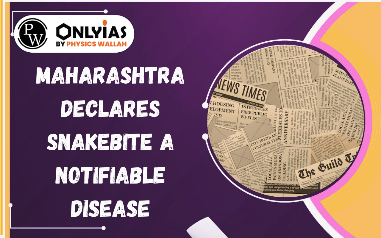 Maharashtra Declares Snakebite a Notifiable Disease