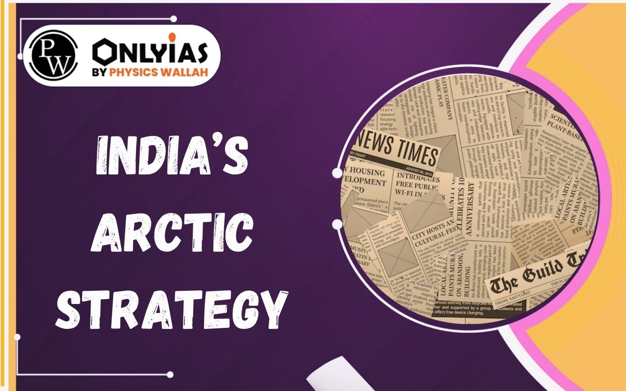 India’s Arctic Strategy: Bridging Research, Diplomacy and Capacity Gaps