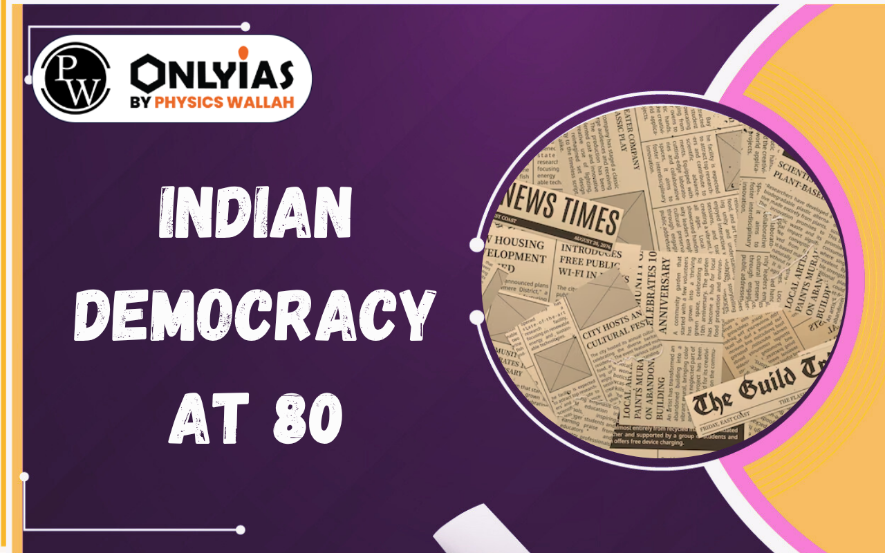Indian Democracy at 80: Challenges, Institutions and the Path to Renewal