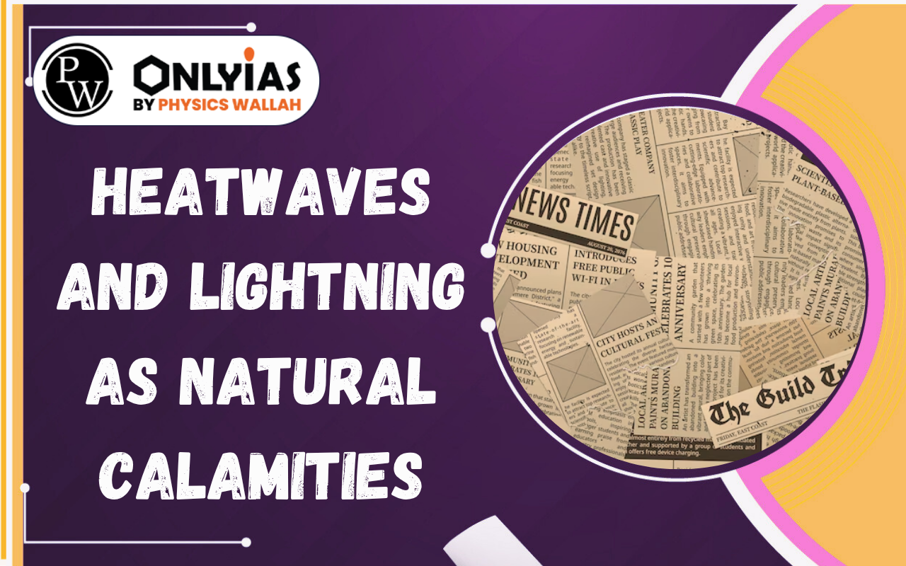 Heatwaves and Lightning as Natural Calamities: SDRF/NDRF Relief Rules 2026