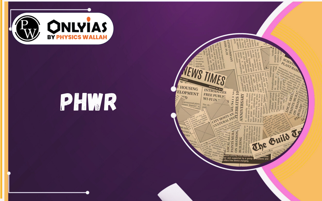 PHWR: India’s Indigenous Nuclear Reactor Technology Explained
