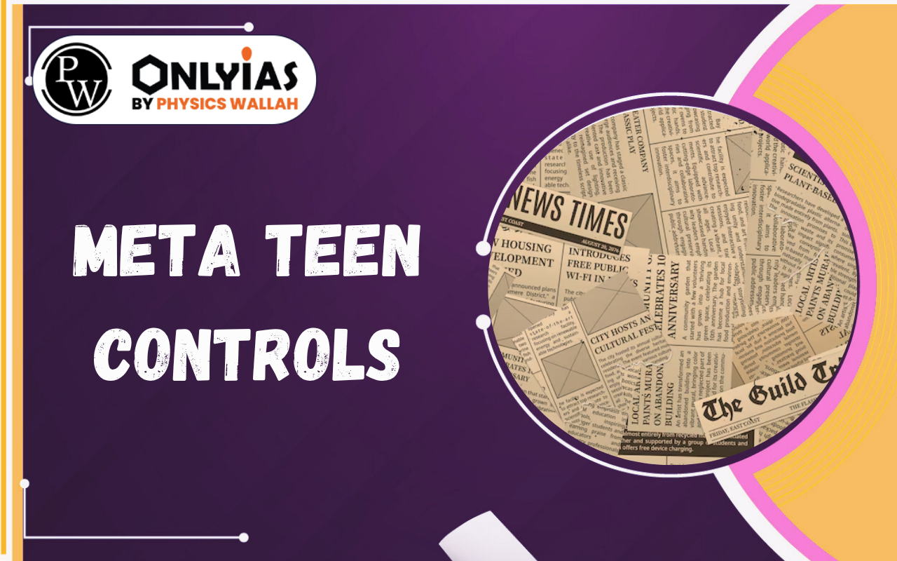 Meta Teen Controls: Child Online Safety, Screen Time & Social Media Regulation