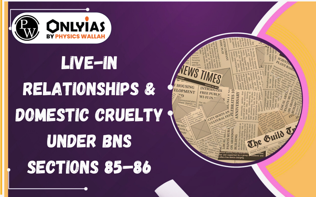 Live-in Relationships & Domestic Cruelty Under BNS Sections 85–86
