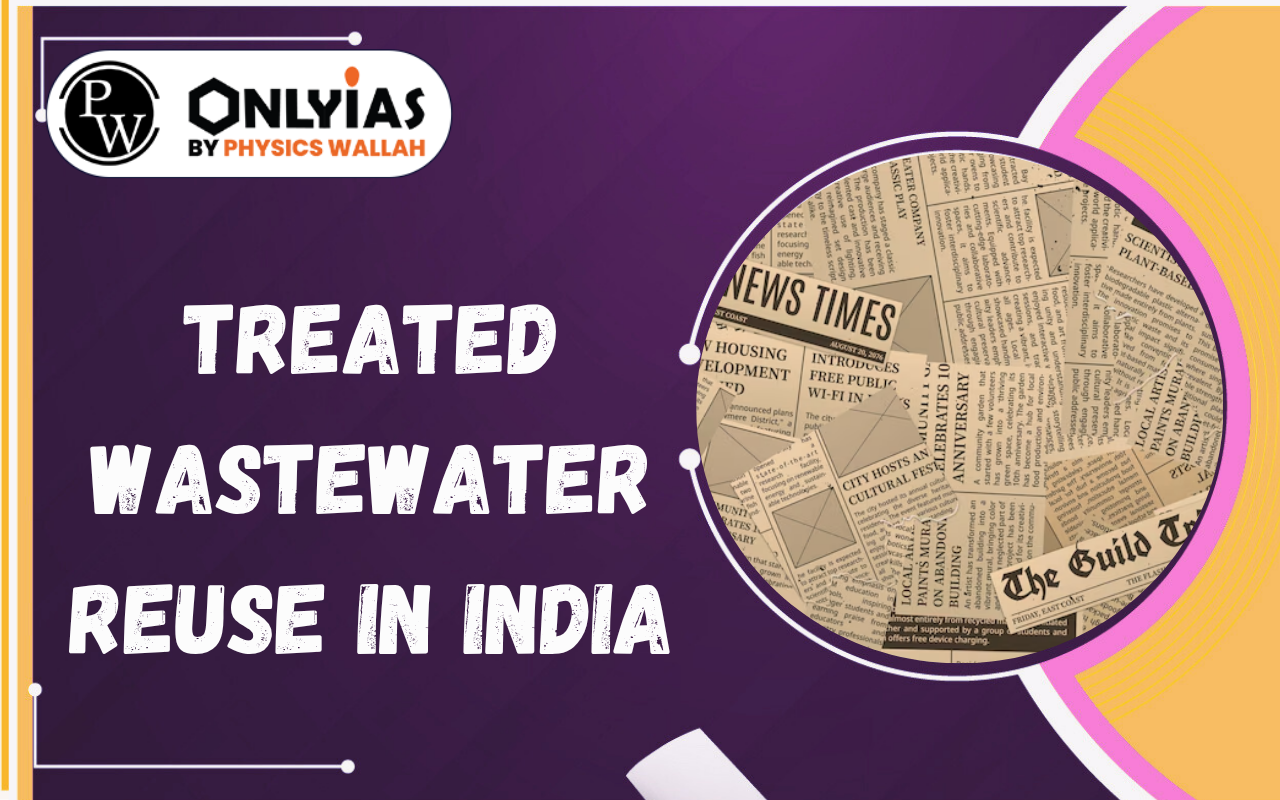 Treated Wastewater Reuse in India: Water Security & Sustainability