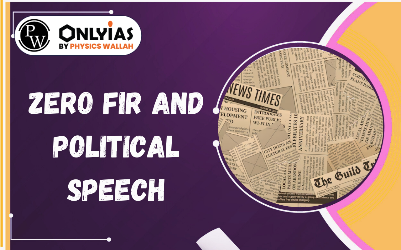 Zero FIR and Political Speech: BNS, Obscenity and Free Speech Explained