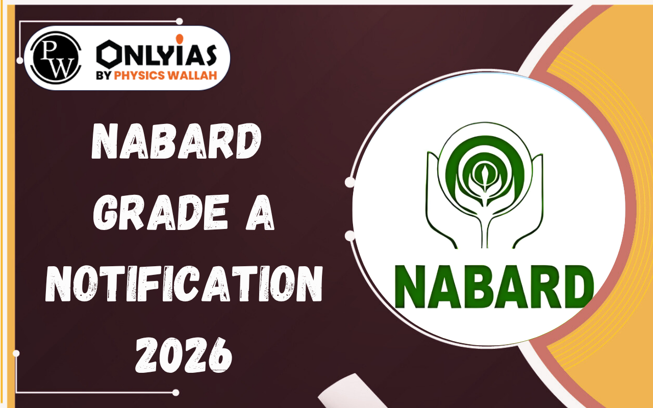 NABARD Grade A Notification 2026 (Soon): Expected PDF, Eligibility, Vacancy, Apply Online