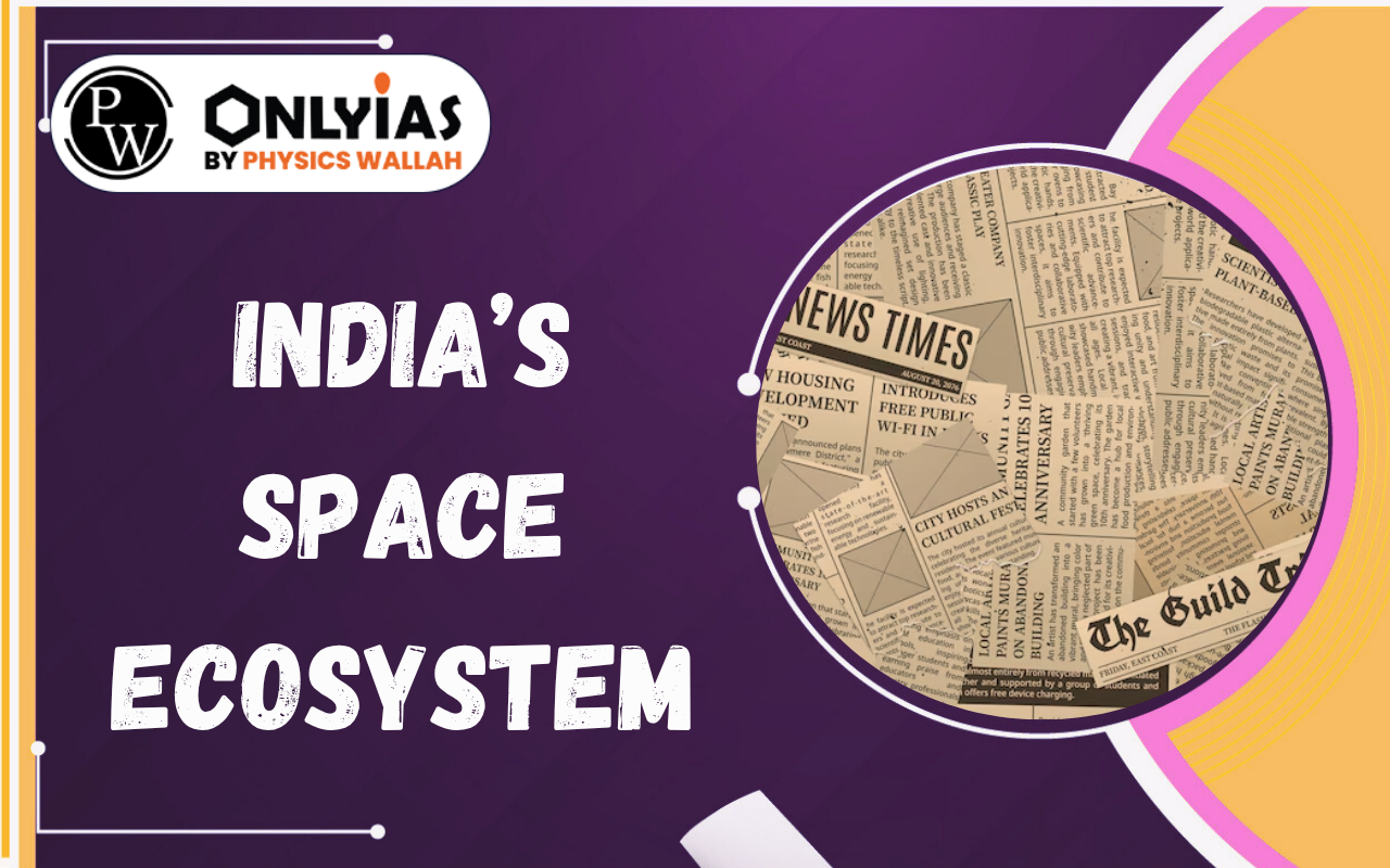 India’s Space Ecosystem: Private Launches, Investment & Challenges