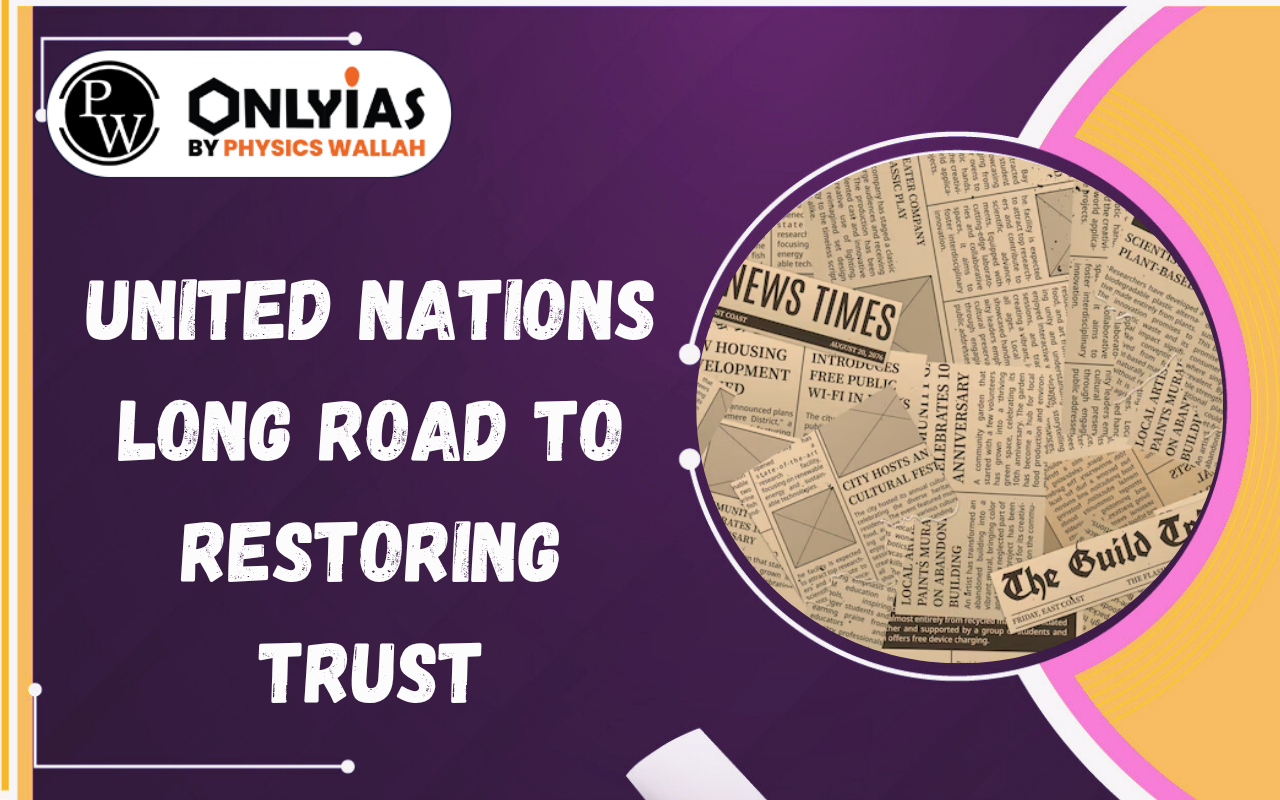 United Nations Long Road to Restoring Trust: Reform, Representation and Accountability