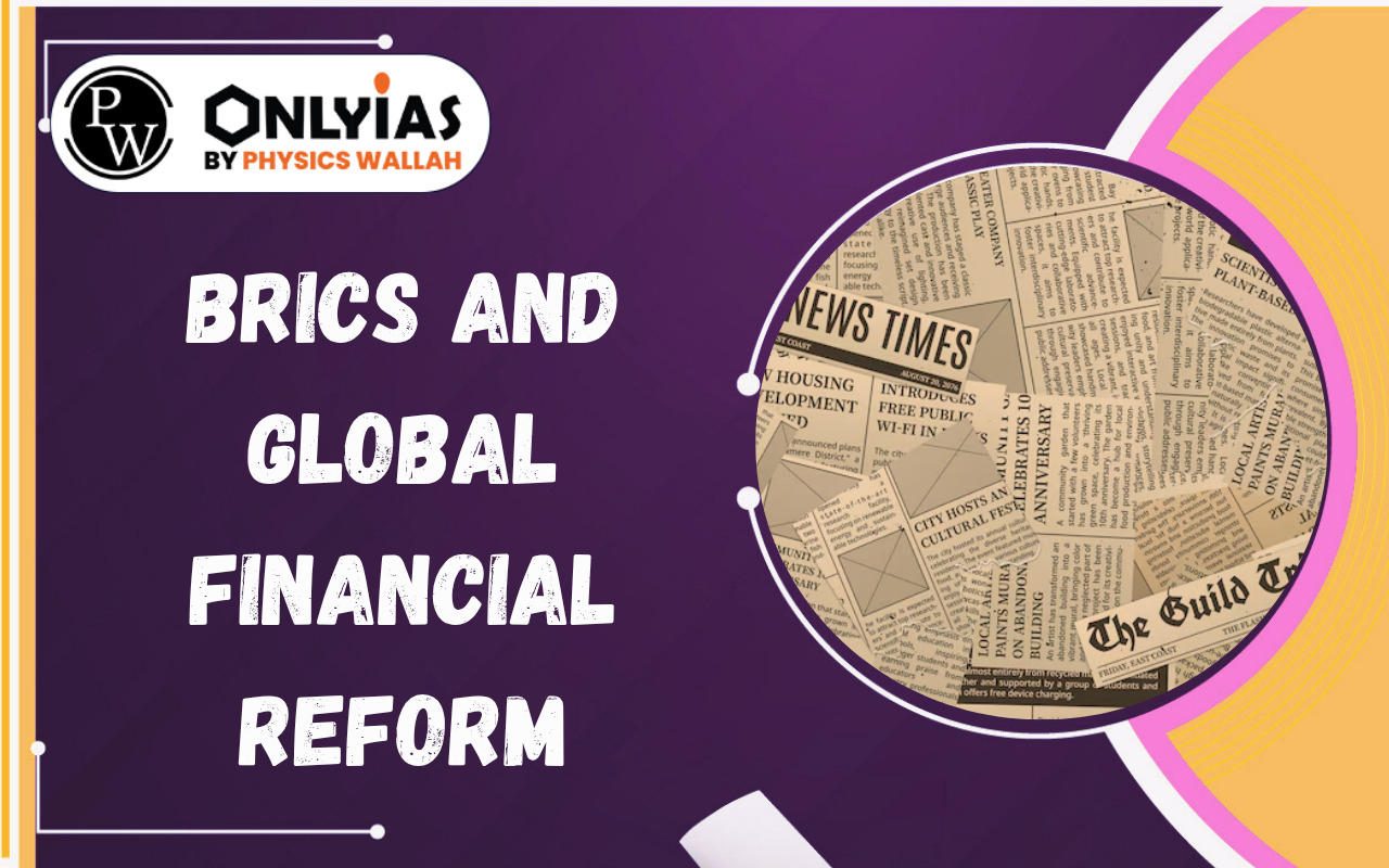 BRICS and Global Financial Reform: De-Dollarisation & Alternative Institutions