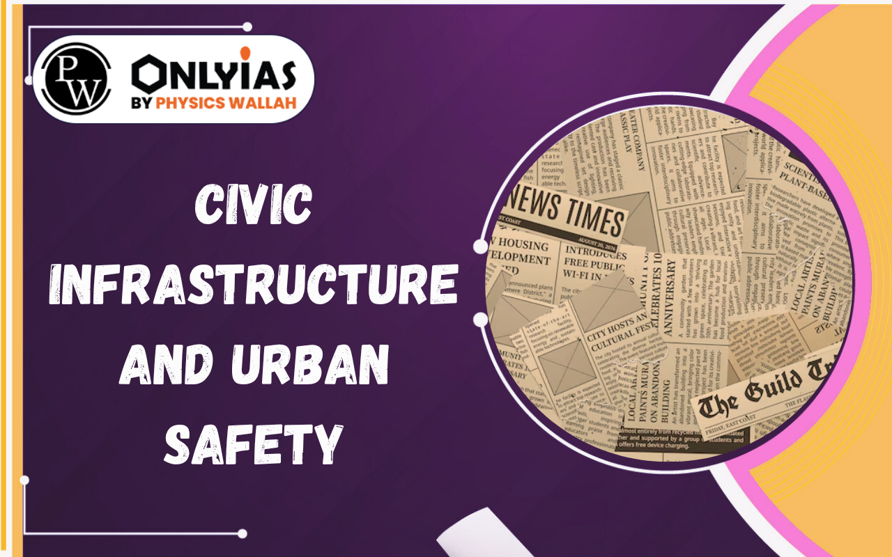 Civic Infrastructure and Urban Safety: Governance, Compliance and Accountability