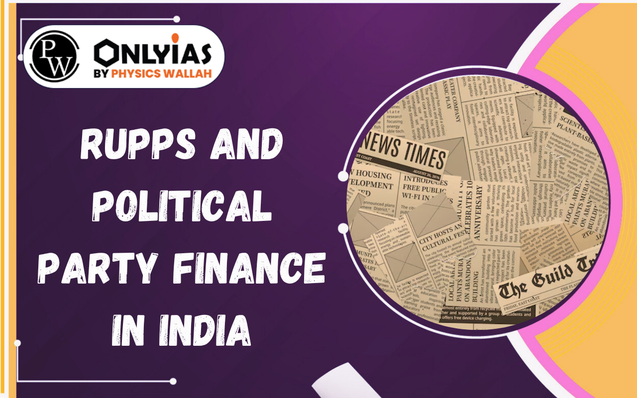 RUPPs and Political Party Finance in India: Financial Transparency and Regulation