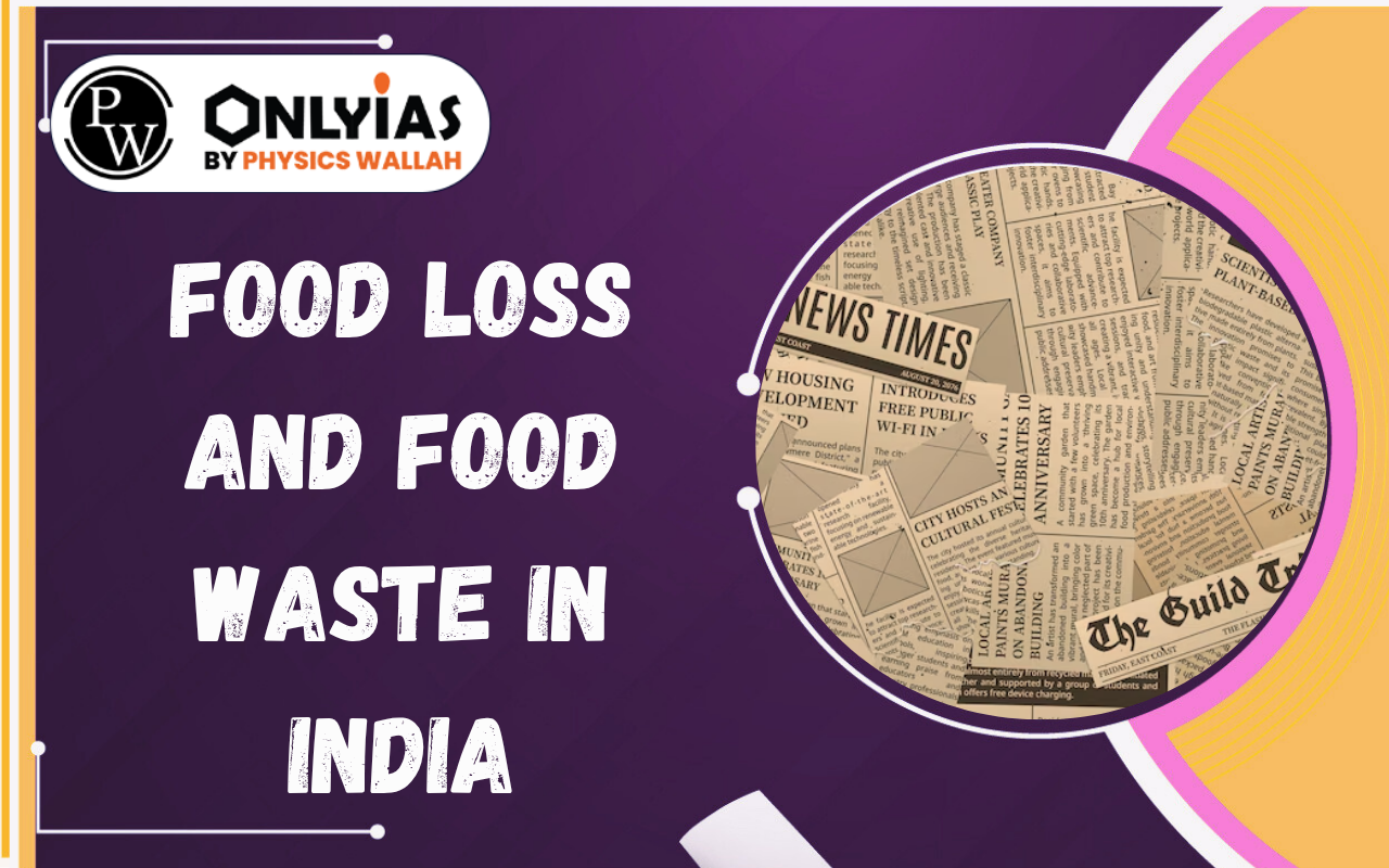 Food Loss and Food Waste in India: Food Security, Farm Incomes and Sustainability