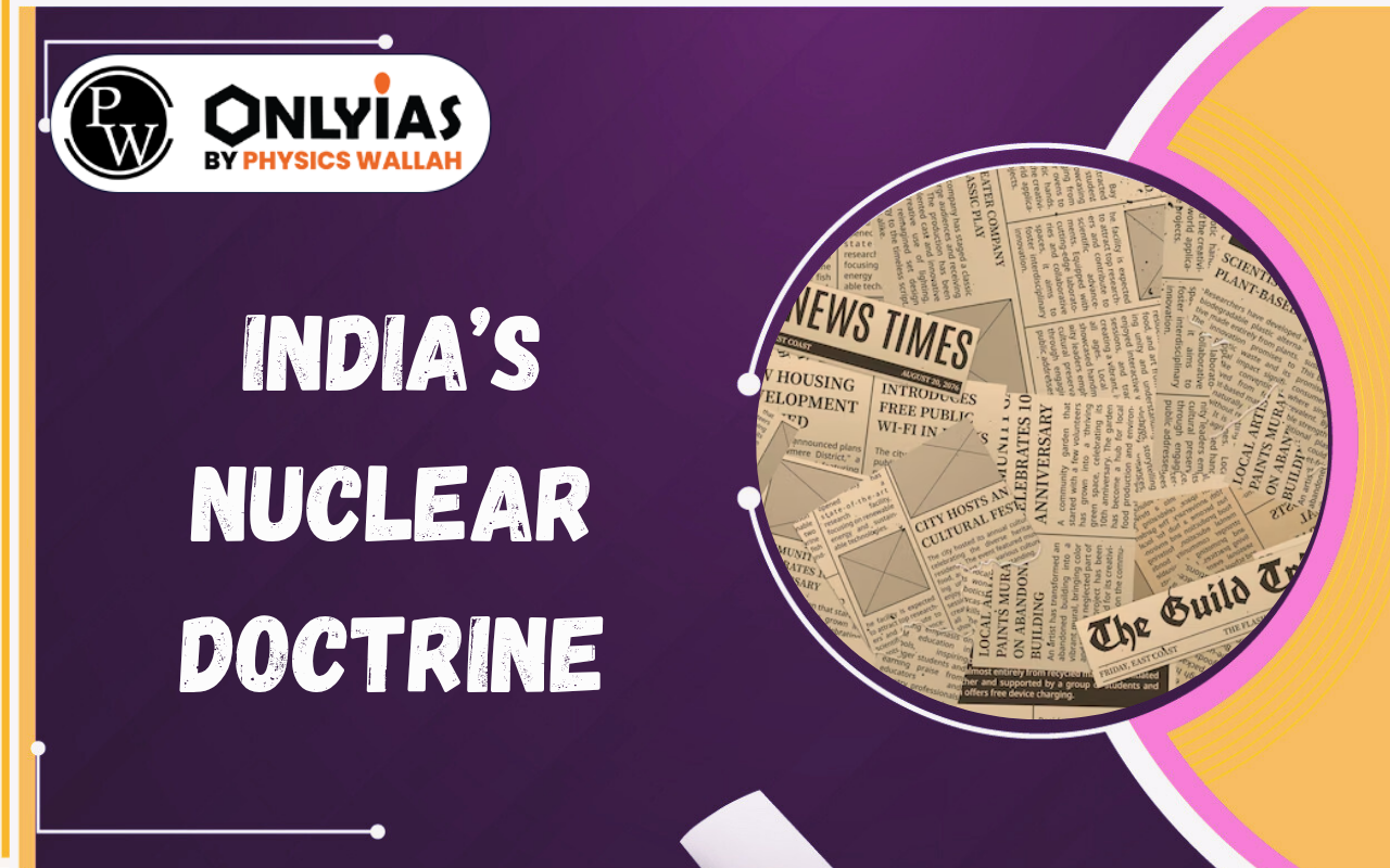 India’s Nuclear Doctrine: NFU, Credible Minimum Deterrence and Strategic Stability