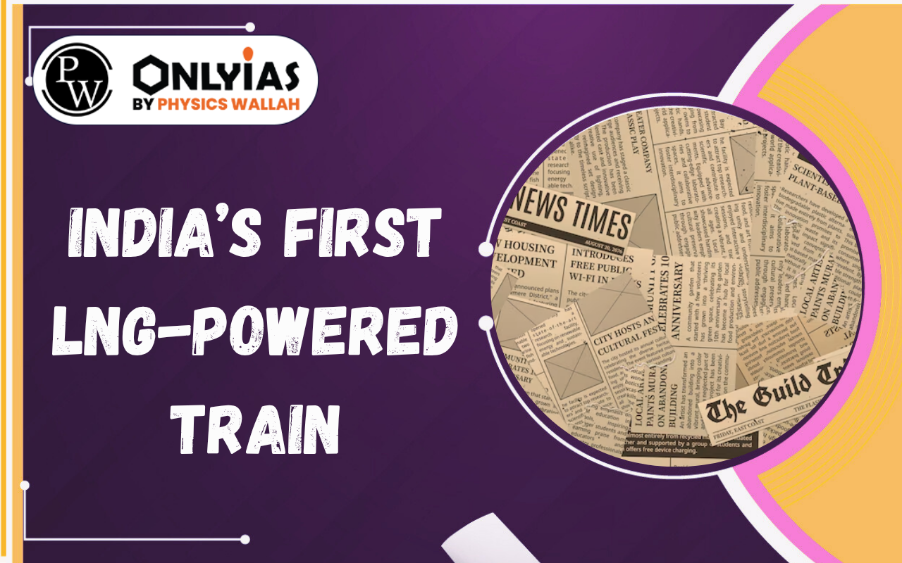 India’s First LNG-Powered Train: Dual-Fuel Technology and Railway Energy Transition