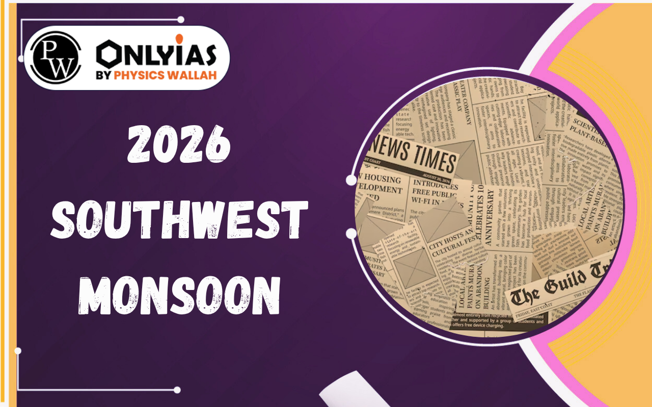2026 Southwest Monsoon: Rainfall Deficit, LPA, Causes, Impacts and IMD Report