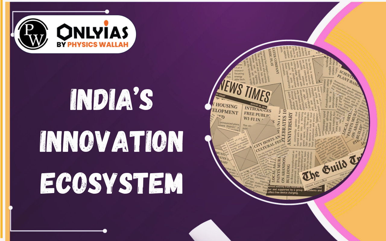 India’s Innovation Ecosystem: R&D, Deep Tech & Patents