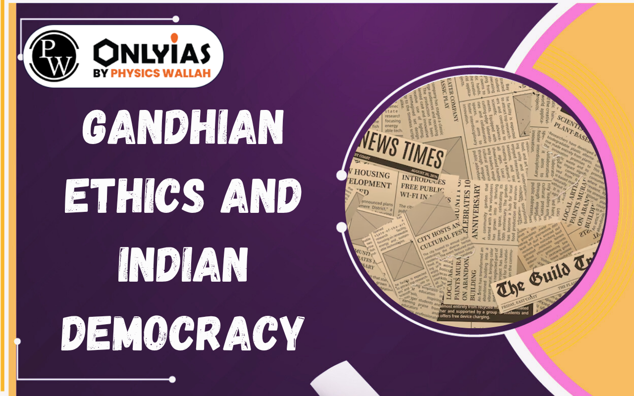 Gandhian Ethics and Indian Democracy: Truth, Non-Violence, Swaraj and Inclusion