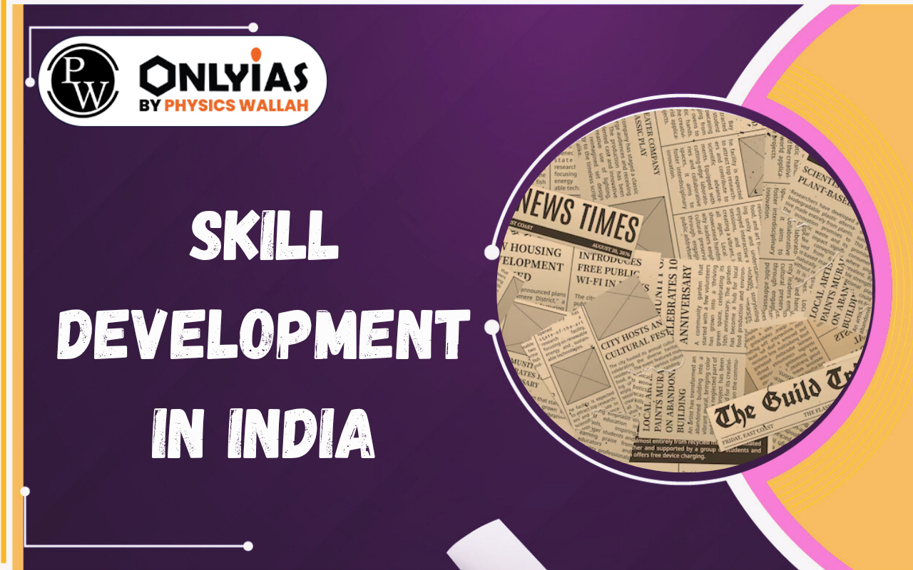 Skill Development in India: PM-SETU, Challenges and Reforms