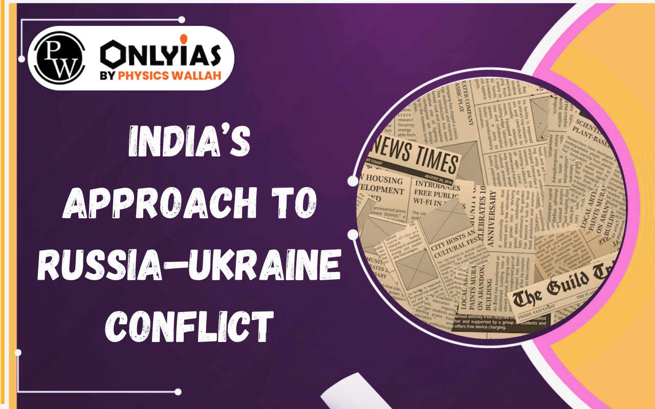 India’s Approach to Russia–Ukraine Conflict: Sector-Specific Ceasefire