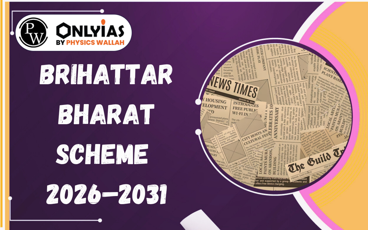 Brihattar Bharat Scheme 2026–2031: India’s Global Cultural Links