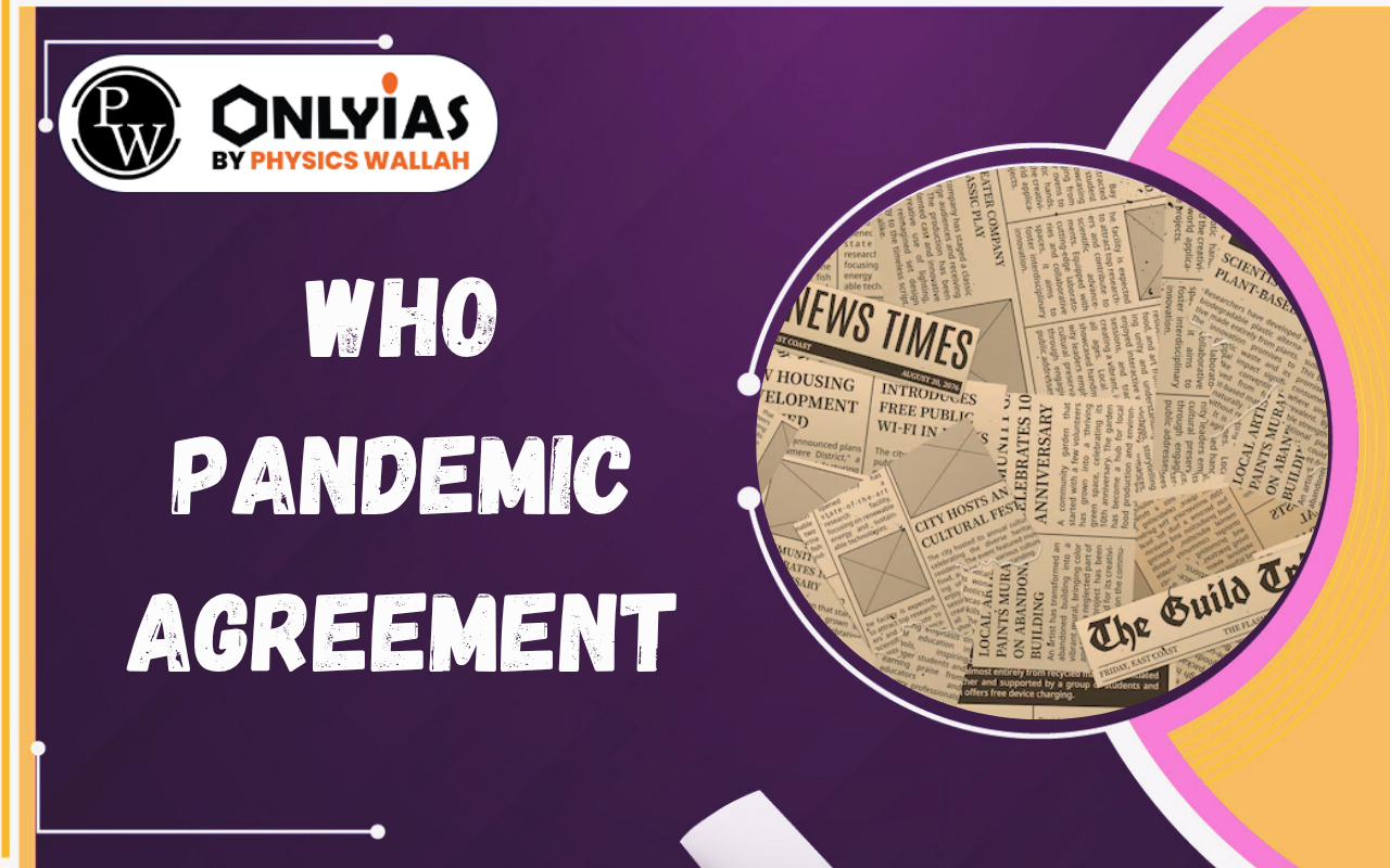 WHO Pandemic Agreement: India’s Position on Equity, PABS and National Sovereignty